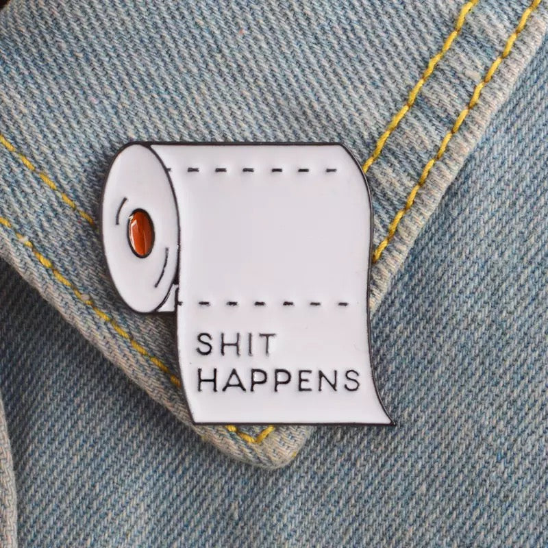 Shit Happens Pin