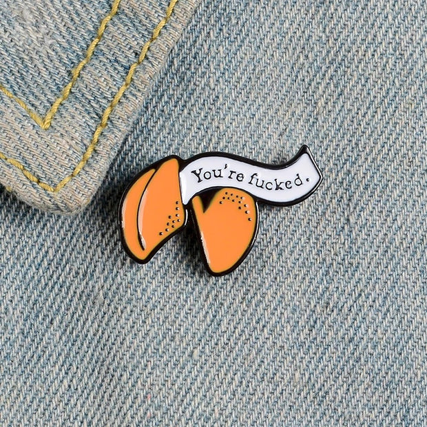 You're F*ked Fortune Cookie Pin