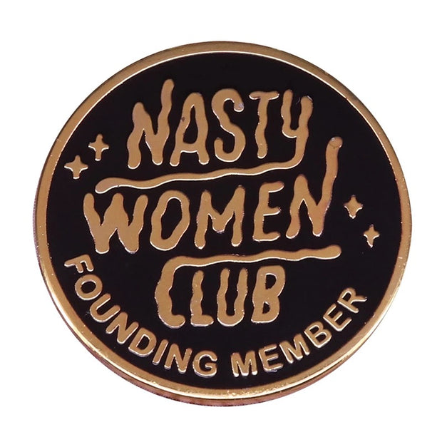 Nasty Women Club Pin