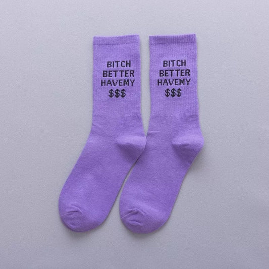 B*tch Better Have My $$$ Socks Purple