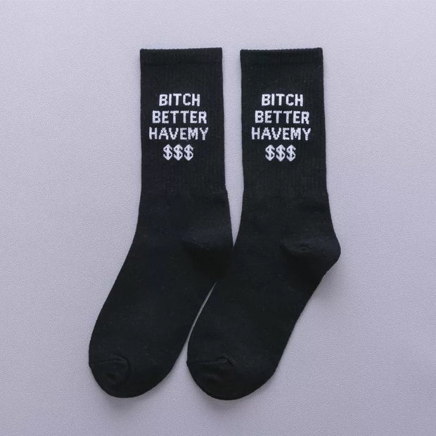 B*tch Better Have My $$$ Socks Black